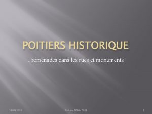 POITIERS HISTORIQUE Promenades dans les rues et monuments