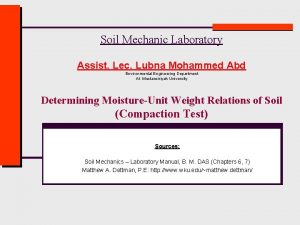 Soil Mechanic Laboratory Assist Lec Lubna Mohammed Abd