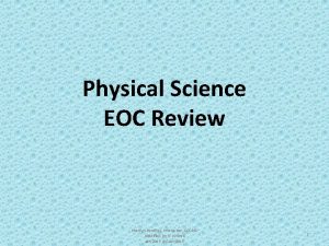 Physical Science EOC Review Marilyn Pendley Instructor CCCMC