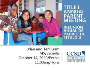 TITLE I ANNUAL PARENT MEETING REUNIN ANUAL DE