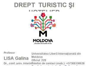 DREPT TURISTIC I HOTELIER Profesor Universitatea Liber Internaional