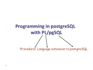 Programming in postgre SQL with PLpg SQL Procedural