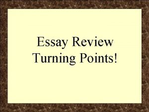 Essay Review Turning Points Components of the Regents