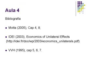 Aula 4 Bibliografia l Motta 2005 Cap 4