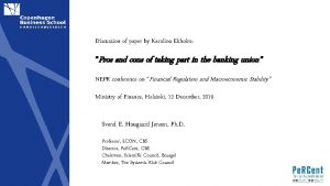 Discussion of paper by Karolina Ekholm Pros and