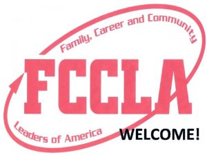 WELCOME FCCLA Meeting Opening Ceremony President Gives a