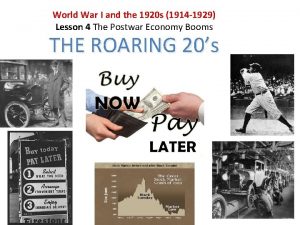 World War I and the 1920 s 1914