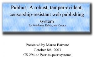 Publius A robust tamperevident censorshipresistant web publishing system