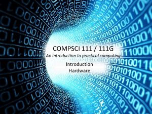 COMPSCI 111 111 G An introduction to practical