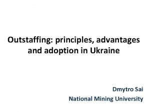 Outstaffing principles advantages and adoption in Ukraine Dmytro