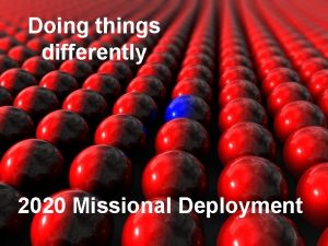 Doing things differently 2020 Missional Deployment Diocese of