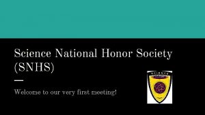 Science National Honor Society SNHS Welcome to our