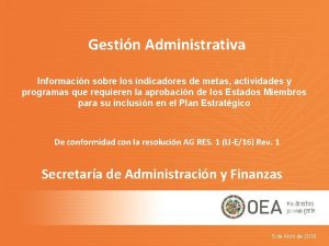 Gestin Administrativa Informacin sobre los indicadores de metas