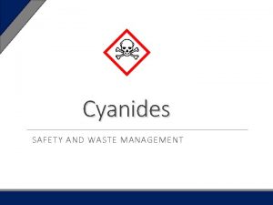 Cyanides SAFETY AND WASTE MANAGEMENT HCN producing materials