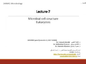 140 MIC Microbiology Lecture7 Microbial cell structure Eukaryotes