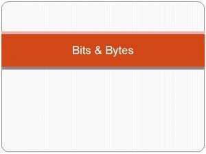 Bits Bytes Binary All of the information that