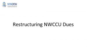 Restructuring NWCCU Dues Current Institutional Dues EG 2018