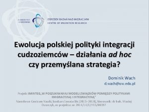 Ewolucja polskiej polityki integracji cudzoziemcw dziaania ad hoc