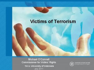 Victims of Terrorism Michael OConnell Commissioner for Victims