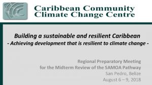 Building a sustainable and resilient Caribbean Achieving development