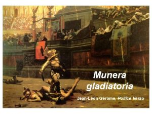 Munera gladiatoria JeanLon Grme Pollice Verso Origine dei