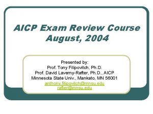 AICP Exam Review Course August 2004 Presented by