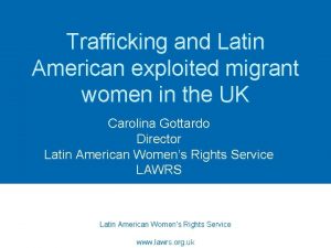 Trafficking and Latin American exploited migrant women in