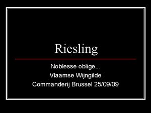 Riesling Noblesse oblige Vlaamse Wijngilde Commanderij Brussel 250909