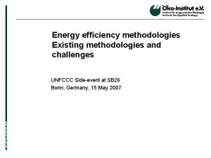 Energy efficiency methodologies Existing methodologies and challenges UNFCCC