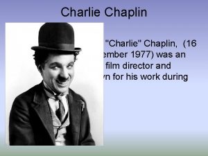 Charlie Chaplin Sir Charles Spencer Charlie Chaplin 16