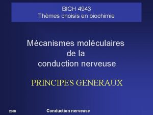 BICH 4943 Thmes choisis en biochimie Mcanismes molculaires