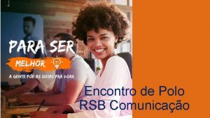 Encontro de Polo RSB Comunicao Gesto da Comunicao