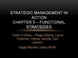 STRATEGIC MANAGEMENT IN ACTION CHAPTER 5 FUNCTIONAL STRATEGIES