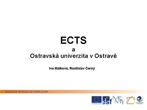 ECTS a Ostravsk univerzita v Ostrav Iva Mlkov