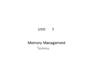 3 Memory Management Page replacement policy Local or