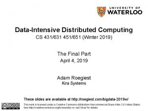 DataIntensive Distributed Computing CS 431631 451651 Winter 2019