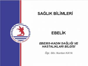 SALIK BLMLER EBELK EBE 303 KADIN SALII VE