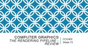 COMPUTER GRAPHICS THE RENDERING PIPELINE REVIEW CO 2409