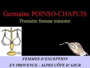 Germaine POINSOCHAPUIS Premire femme ministre FEMMES DEXCEPTION EN