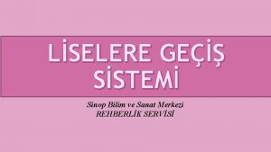 LSELERE GE SSTEM Sinop Bilim ve Sanat Merkezi