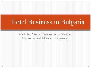 Hotel Business in Bulgaria Made by Yoana Haralampieva