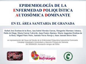 EPIDEMIOLOGA DE LA ENFERMEDAD POLIQUSTICA AUTOSMICA DOMINANTE EN