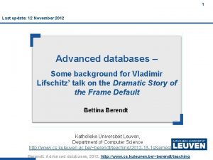 1 Last update 12 November 2012 Advanced databases