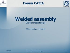 Forum CATIA Welded assembly General methodologie EDMS number