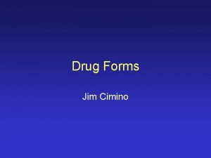 Drug Forms Jim Cimino A Modest Goal Mapping