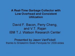 A RealTime Garbage Collector with Low Overhead and