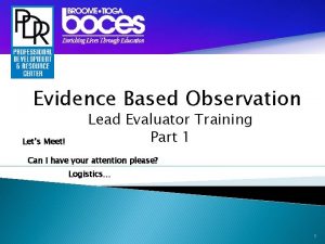 Evidence Based Observation Lets Meet Lead Evaluator Training