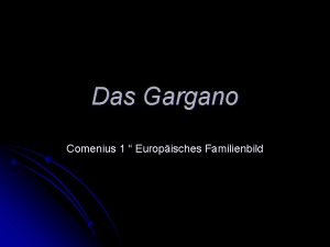 Das Gargano Comenius 1 Europisches Familienbild DAS GARGANO