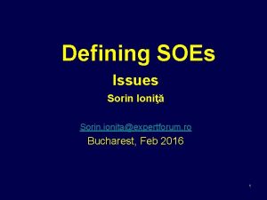 Defining SOEs Issues Sorin Ioni Sorin ionitaexpertforum ro
