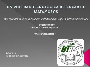 Soporte tcnico Catedrtico cessar Espinoza Microprocesadores El zcalo